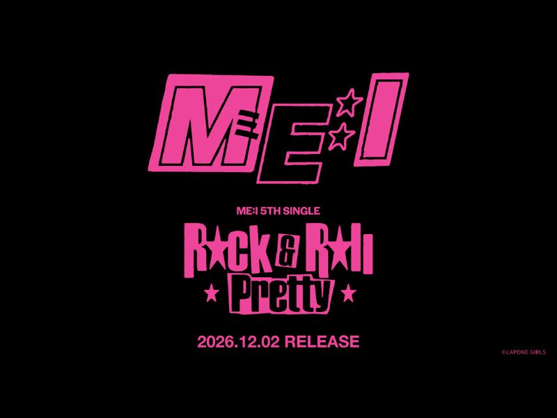 ME:I 12月2日(水)に5TH SINGLE『Rock & Roll Pretty』リリース決定! さらに、本日12:30より生配信も実施!